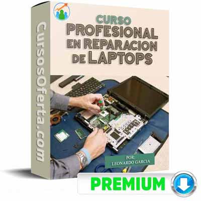 Curso Profesional En Reparación De Laptops – Leonardo García