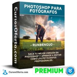 Curso Completo Photoshop Para Fotógrafos – Runbenguo