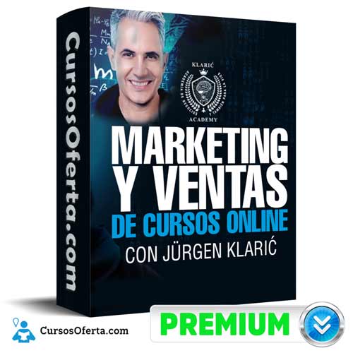 Curso Marketing y Ventas de Cursos Online – Jurgen Klaric