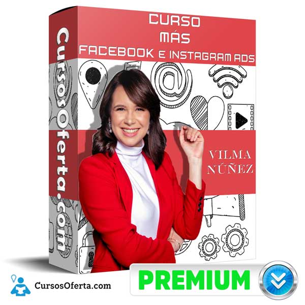 Curso MÁS ADS Facebook e Instagram Ads – Vilma Nuñez