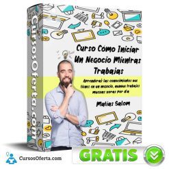 Curso Cómo Iniciar Un Negocio Mientras Trabajas – Matias Salon