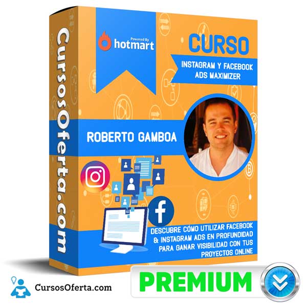 Curso Instagram y Facebook Ads Maximizer – Roberto Gamboa