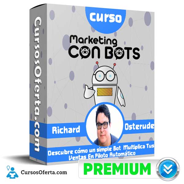 Curso Marketing con Bots – Richard Osterude