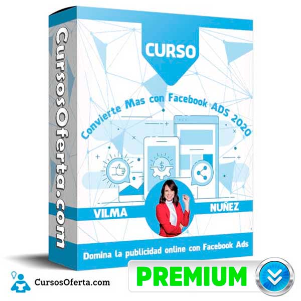 Convierte Mas con Facebook ADS – Vilma Nuñez