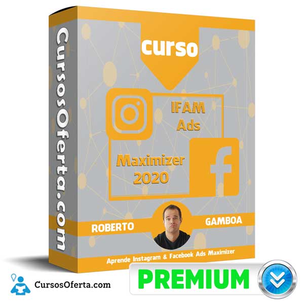 Curso IFAM Ads Maximizer – Roberto Gamboa