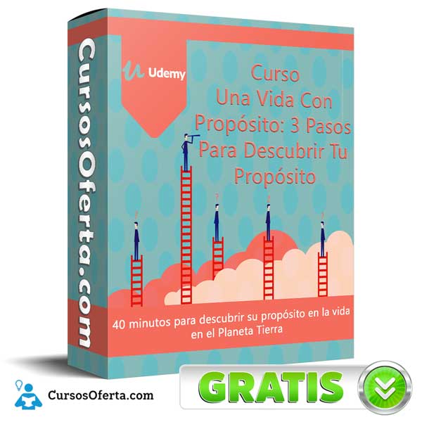 Curso Una Vida Con Propósito: 3 Pasos Para Descubrir Tu Propósito