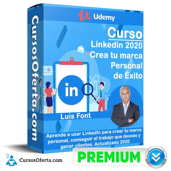Curso Linkedin Crea tu marca Personal de Éxito – Luis Font