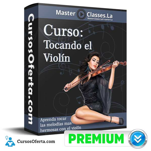Curso Tocando el Violín - MasterClasses.la