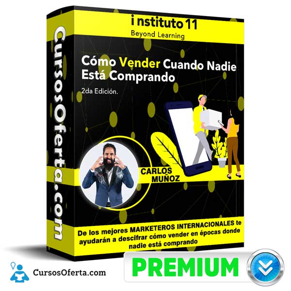 Curso Como Vender Cuando Nadie Esta Comprando - Instituto 11