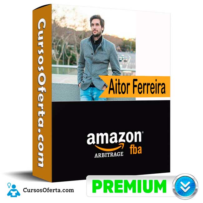 Curso Amazon FBA Arbitrage – Aitor Ferreira