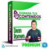 Curso Dispara tus Contenidos – Dean Romero