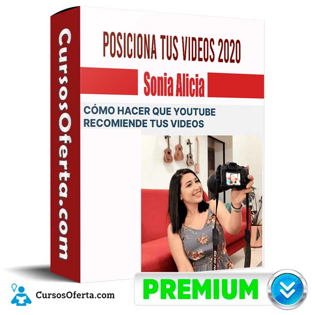 Curso Posiciona tus Videos – Sonia Alicia