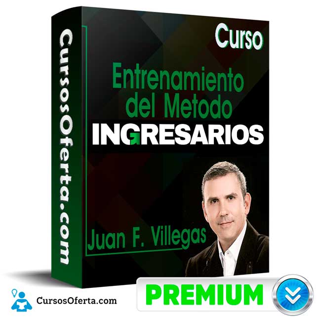Curso Entrenamiento del Método INGRESARIOS - Juan F. Villegas