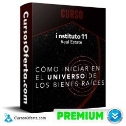 Curso Como Iniciar en el Universo de los Bienes Raices -  instituto 11 Real State