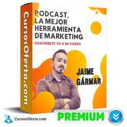 Curso Como Hacer un Podcast – Jaime Gármar