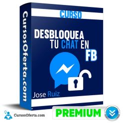 Curso Desbloquea tu Chat en FB – Jose Ruiz