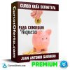 Curso Guía definitiva para conseguir riqueza - Juan Antonio Guerrero Cañongo