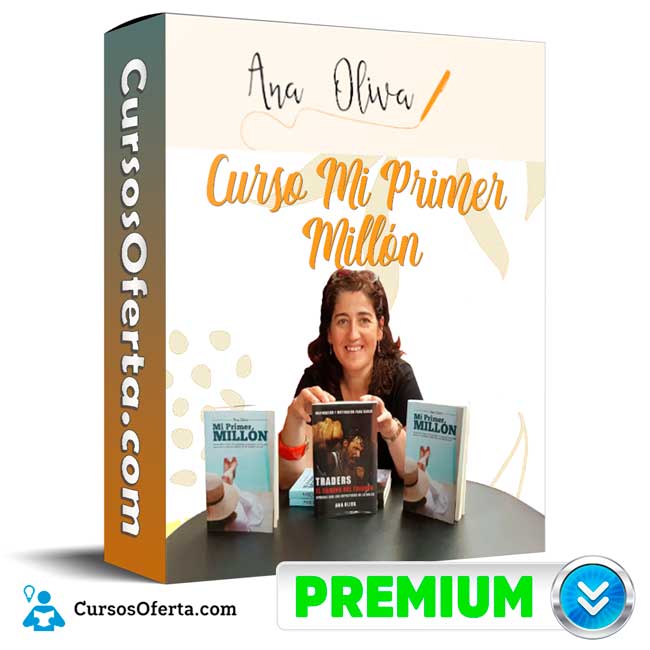 Curso Mi Primer Millón - Ana Oliva