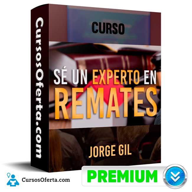 Curso Sé un Experto en Remates - Jorge Gil
