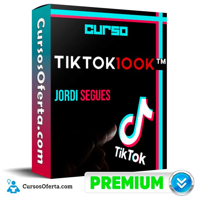 Curso TikTok 100k - Jordi Segués