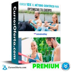 Curso 10X El Método Científico para Optimizar Tu Cuerpo - Mindvalley