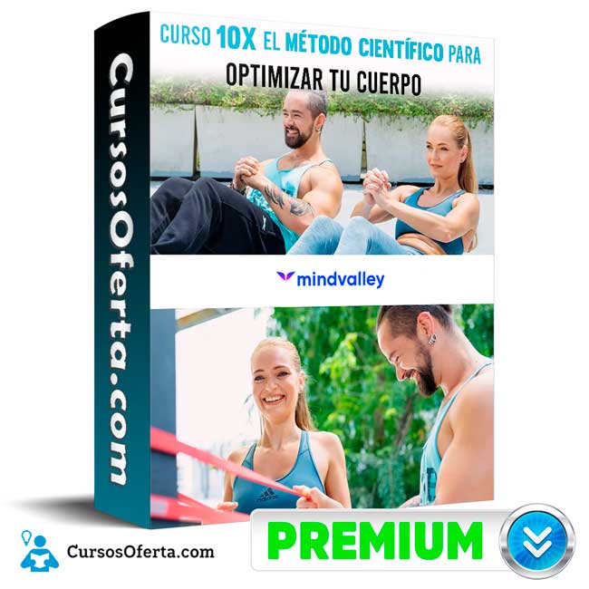 Curso 10X El Método Científico para Optimizar Tu Cuerpo - Mindvalley
