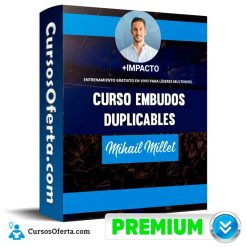 Curso Embudos Duplicables - Mihail Millet