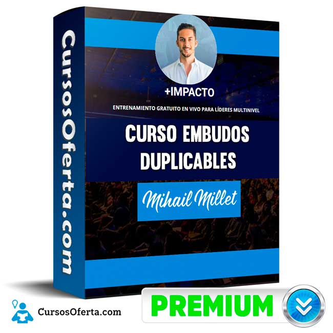 Curso Embudos Duplicables - Mihail Millet