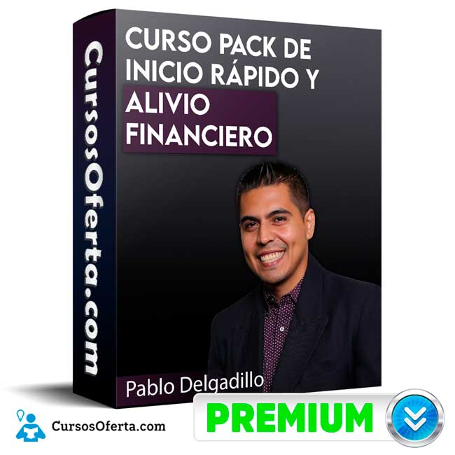 Curso Pack de Inicio Rápido y Alivio Financiero - Pablo Delgadillo