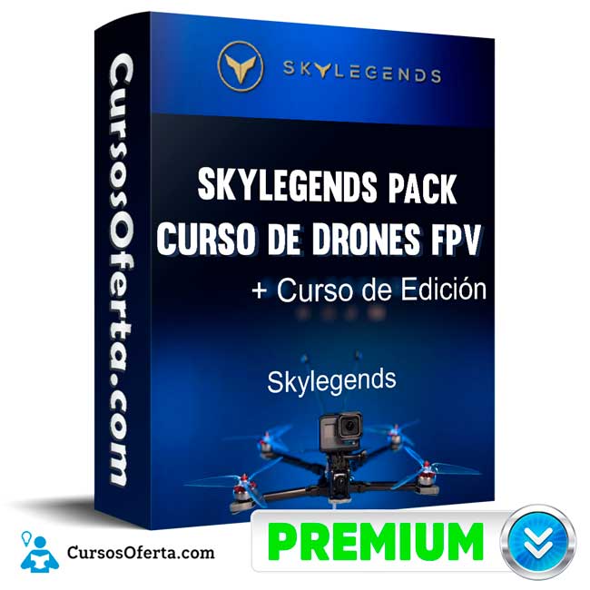 Curso SKYLEGENDS PACK Curso de Drones FPV Curso de Edición - Skylegends