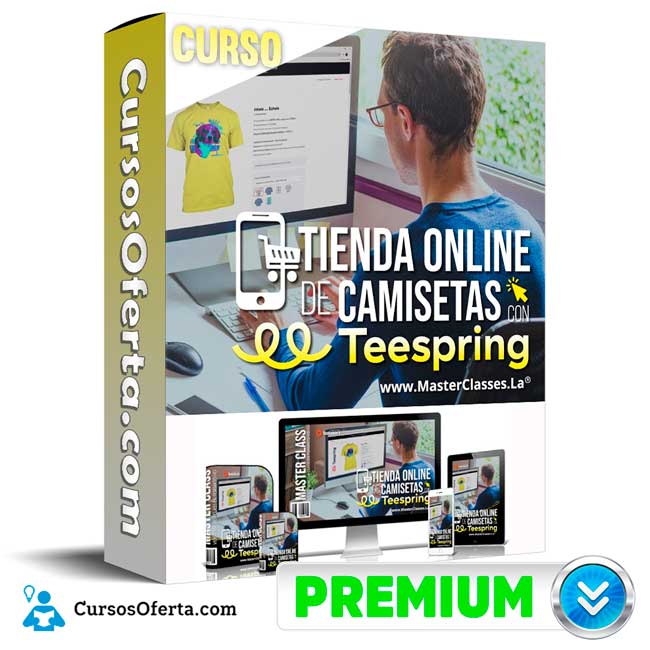 Curso Tienda Online de Camisetas con Teespring - Seminarios Online