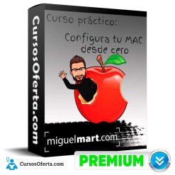 Curso práctico Configura tu MAC desde Cero - Miguel Mart