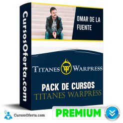 Pack de Cursos Titanes Warpress - Omar de la Fuente