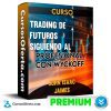 Curso Trading de Futuros Siguiendo al profesional con Wyckoff - John Isaac Jaimes