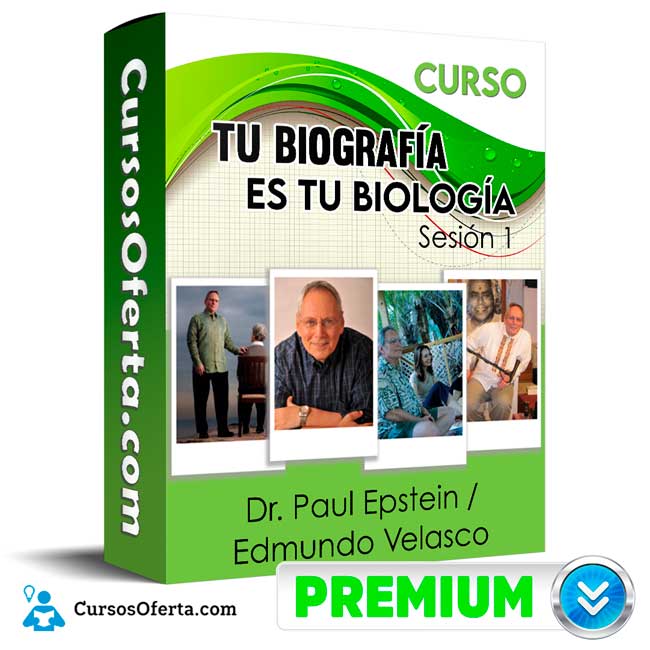 Curso Tu Biografía es tu Biología Sesión 1 - Dr. Paul Epstein, Edmundo Velasco