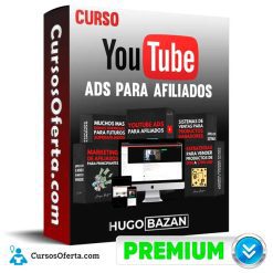 Curso Youtube Ads para Afiliados – Hugo Bazán
