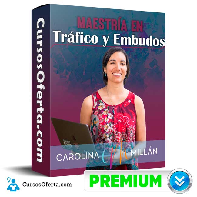 Curso Maestría en Tráfico y Embudos – Carolina Millan