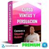 Curso Ventas y Persuasion - Eduardo Rosser