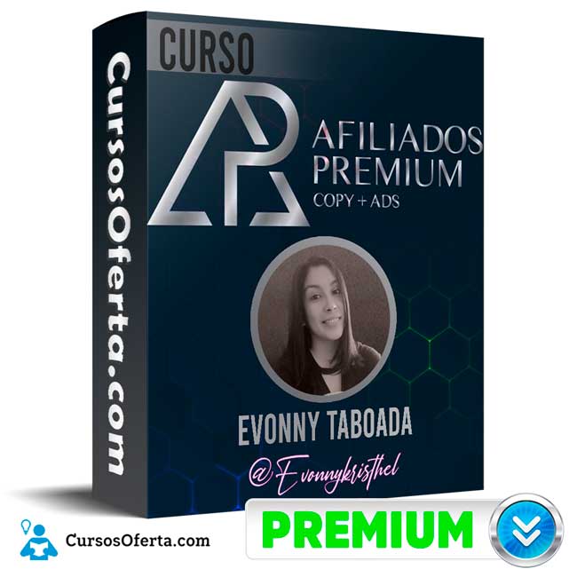 Curso Afiliados Premium (Copy + Ads) – Evonny Taboada Arevalo