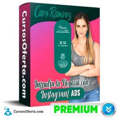 Curso Impulsa tu Negocio con Instagram ADS - Caro Ramirez