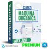 Curso Maquina Organica - Alex Just