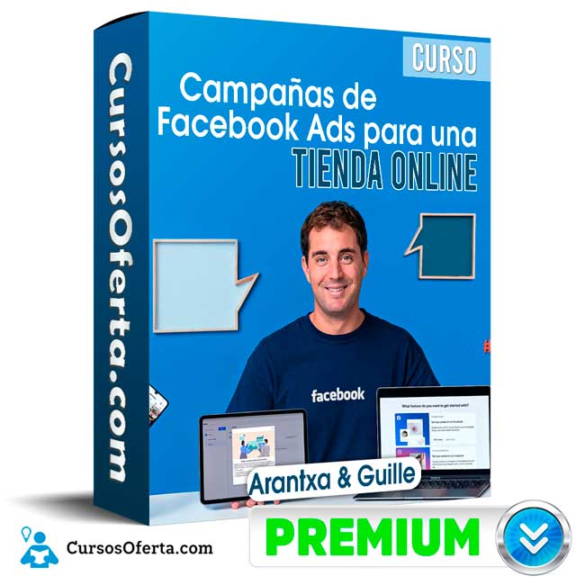 Curso Campañas de Facebook Ads para una tienda online – Arantxa & Guille