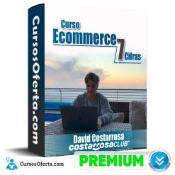 Curso Ecommerce 7 cifras - David Costarrosa