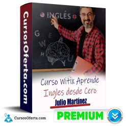 Curso Witix Aprende Ingles desde Cero – Julio Martínez