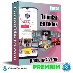Curso triunfar en tiktok - Anthony Alvarez