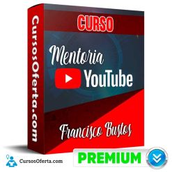 Mentoría YouTube Ads – Francisco Bustos
