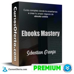 Ebooks Mastery - Sebastian Granja