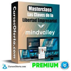 Masterclass Las Claves de la Libertad Empresarial - MindValley