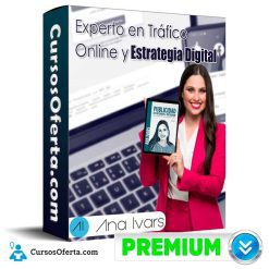 Experto en Tráfico Online y Estrategia Digital – Ana Ivars