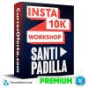 Insta 10K WorkShop – Santi Padilla